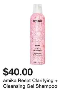 Sephora amika Reset Clarifying + Cleansing Gel Shampoo offer