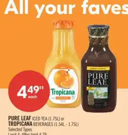 Shoppers Drug Mart PURE LEAF ICED TEA (1.75L) or TROPICANA BEVERAGES (1.54L - 1.75L) offer
