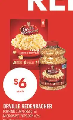 Shoppers Drug Mart ORVILLE REDENBACHER POPPING CORN (850g) or MICROWAVE POPCORN (6's) offer