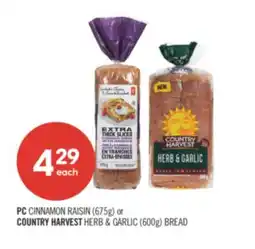 Shoppers Drug Mart PC CINNAMON RAISIN (675g) or COUNTRY HARVEST HERB & GARLIC (600g) BREAD offer