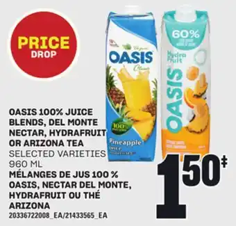 Independent City Market MÉLANGES DE JUS 100 % OASIS, NECTAR DEL MONTE, HYDRAFRUIT OU THÉ ARIZONA, 960 ML offer