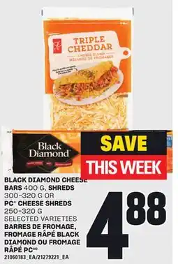 Independent City Market BARRES DE FROMAGE, 400 G FROMAGE RÂPÉ BLACK DIAMOND, 300-320 G OU FROMAGE RÂPÉ PC, 250-320 G offer