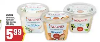 Marché Adonis ADONIS Garlic sauce, hummus or baba ghannouj offer