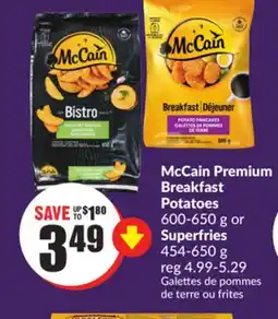 Chalo FreshCo McCain Premium Breakfast Potatoes 600-650 g or Superfries 454-650 g offer
