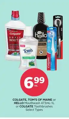Rexall COLGATE, TOM'S OF MAINE or HELLO Mouthwash 473mL-1L or COLGATE Toothbrushes offer
