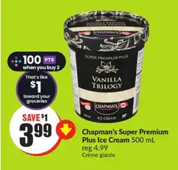 FreshCo Chapman's Super Premium Plus Ice Cream 500 ml offer