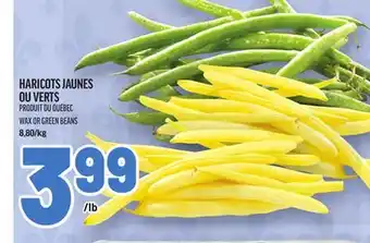 Metro HARICOTS JAUNES OU VERTS | WAX OR GREEN BEANS offer