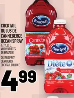 Metro COCKTAIL OU JUS DE CANNEBERGE OCEAN SPRAY | OCEAN SPRAY CRANBERRY COCKTAIL OR JUICE offer