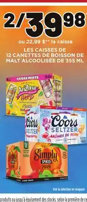 Metro LES CAISSES DE 12 CANETTES DE BOISSON DE MALT ALCOOLISÉE DE 355 ML offer