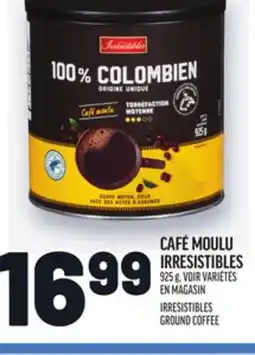 Metro CAFÉ MOULU IRRESISTIBLES | IRRESISTIBLES GROUND COFFEE offer