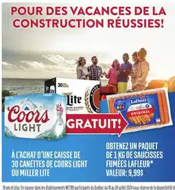 Metro CANETTES DE COORS LIGHT OU MILLER LITE OBTENEZ UN PAQUET DE 1 KG DE SAUCISSES offer