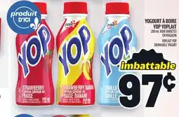 Metro YOGOURT À BOIRE YOP YOPLAIT | YOPLAIT YOP DRINKABLE YOGURT offer
