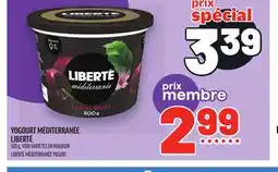 Metro YOGOURT MÉDITERRANÉE LIBERTÉ | LIBERTÉ MÉDITERRANÉE YOGURT offer