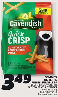 IGA LES FERMES CAVENDISH FROZEN FRIED POTATOES offer