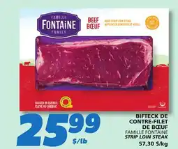 IGA FAMILLE FONTAINE STRIP LOIN STEAK offer