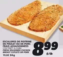 IGA C'EST PRÊT! À CUIRE FRESH SEASONED CHICKEN BREAST CUTLETS OR PORK offer