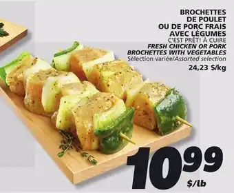 IGA FRESH CHICKEN OR PORK BROCHETTES WITH VEGETABLES offer
