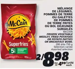IGA McCAIN FROZEN VEGETABLE MEDLEY, FRIED POTATOES OR POTATO PATTIES OR BREAKFAST BOWL offer