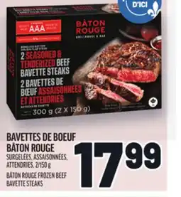 Metro BAVETTES DE BOEUF BÂTON ROUGE | BÂTON ROUGE FROZEN BEEF BAVETTE STEAKS offer
