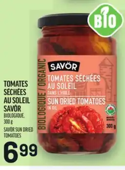 Metro TOMATES SÉCHÉES AU SOLEIL SAVÖR | SAVÖR SUN DRIED TOMATOES offer
