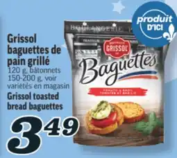 Marché Richelieu GRISSOL BAGUETTES DE PAIN GRILLÉ | GRISSOL TOASTED BREAD BAGUETTES offer