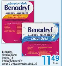 Uniprix BENADRYL ALLERGIES/ALLERGY, GÉLULES/SOFTGELS OU/OR COMPR. À CROQUER/CHEWABLE TABLETS offer