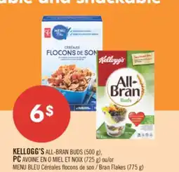 Shoppers Drug Mart KELLOGG'S ALL-BRAN BUDS (500 g), PC AVOINE EN O MIEL ET NOIX (725 g) or BLUE MENU Bran Flakes (775 g) offer