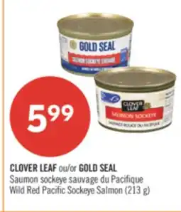 Shoppers Drug Mart CLOVER LEAF or GOLD SEAL Wild Red Pacific Sockeye Salmon offer
