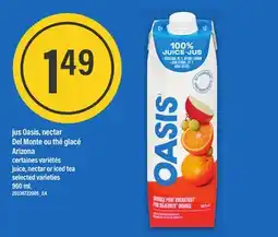 Maxi JUS OASIS, NECTAR DEL MONTE OU THÉ GLACÉ ARIZONA, 960 mL offer