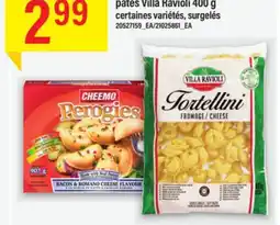 Maxi PEROGIES CHEEMO, 745-907 G OU PÂTES VILLA RAVIOLI, 400 G offer