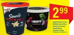 Maxi YOGOURT GREC 2/4 UN., MÉDITERRANÉE 500 G LIBERTÉ OU SOURCE YOPLAIT 650 G offer
