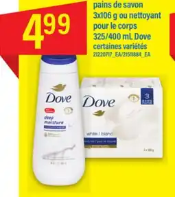 Maxi SAVON PAINS DE SAVON 3X106 g OU NETTOYANT POUR LE CORPS 325/400 mL DOVE offer