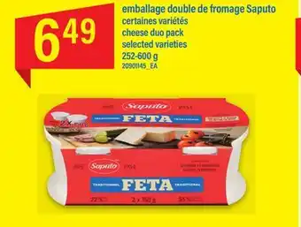 Maxi EMBALLAGE DOUBLE DE FROMAGE SAPUTO, 252-600 g offer