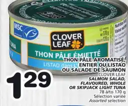 Marches Tradition CLOVER LEAF SALMON SALAD, FLAVOURED, WHOLE OR SKIPJACK LIGHT TUNA offer
