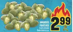 Marché Adonis AMANDES FRAÎCHES | FRESH ALMONDS offer