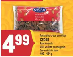 Marché Adonis AMANDES CRUES OU RÔTIES CEDAR | CEDAR RAW ALMONDS offer