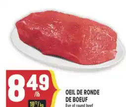 Marché Adonis OEIL DE RONDE DE BOEUF | EYE OF ROUND BEEF offer
