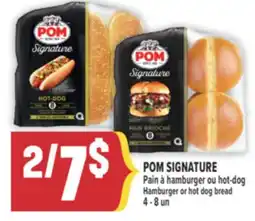 Marché Adonis POM SIGNATURE PAIN À HAMBURGER OU HOT-DOG | POM SIGNATURE HAMBURGER OR HOT DOG BREAD offer