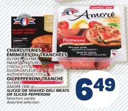 Marché Bonichoix OLYMEL SMART & NATUREL (150 or 175 g) OR LAFLEUR AUTHENTIQUE (175 g) OLYMEL AMORE (300 g) SLICED OR SHAVED DELI MEATS OR SLIC offer