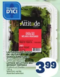 Marché Bonichoix ATTITUDE FRAÎCHE LETTUCE OR LETTUCE MIX WITHOUT TOPPINGS offer