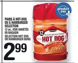 Marche Ami PAINS À HOT-DOG OU À HAMBURGER SELECTION | SELECTION HOT DOG OR HAMBURGER BUNS offer