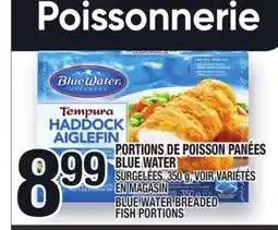 Marche Ami PORTIONS DE POISSON PANÉES BLUE WATER | BLUE WATER BREADED FISH PORTIONS offer