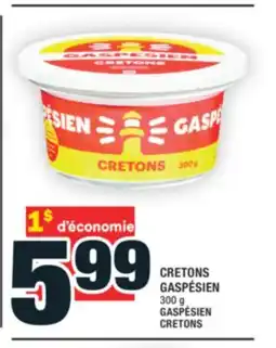 Super C CRETONS GASPÉSIEN | GASPÉSIEN CRETONS offer