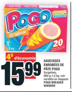 Super C SAUCISSES ENROBÉES DE PÂTE POGO | POGO BREADED WIENERS offer