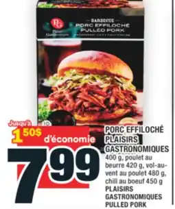 Super C PORC EFFILOCHÉ PLAISIRS GASTRONOMIQUES | PLAISIRS GASTRONOMIQUES PULLED PORK offer