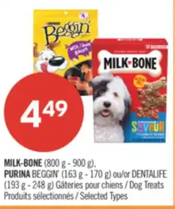 Pharmaprix MILK-BONE 800 g - 900 g, PURINA BEGGIN' 163 g - 170 g or DENTALIFE 193 g - 248 g Gâteries pour chiens Dog Treats Produits offer