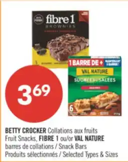 Pharmaprix BETTY CROCKER Fruit snacks, FIBRE 1 or VAL NATURE Snack bars offer