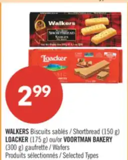 Pharmaprix WALKERS Biscuits Shortbread (150 g) LOACKER (175 g) or VOORTMAN BAKERY (300 g) Wafers offer