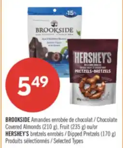 Pharmaprix BROOKSIDE Chocolate Covered Almonds (210 g), Fruit (235 g) or HERSHEY'S Dipped Pretzels (170 g) offer