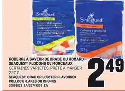 Provigo GOBERGE À SAVEUR DE CRABE OU HOMARD SEAQUEST FLOCONS OU MORCEAUX, 227 G offer